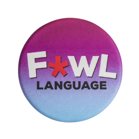 "Fowl Language" Button