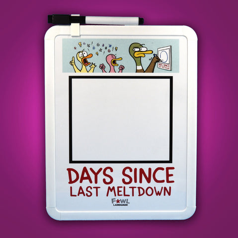 “Days Since Last Meltdown” Dry Erase Board
