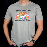 "I Used To Be Cool" Unisex T-Shirt